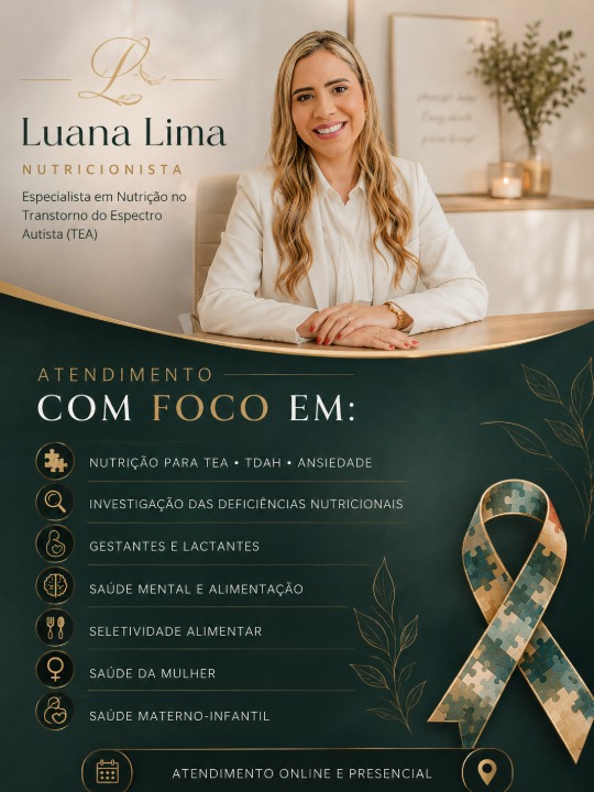 Dra. Luana Lima, especialista em Nutrição no Transtorno do Espectro Autista, com as áreas de atuação: nutrição para TEA, TDAH e ansiedade, investigação das deficiências nutricionais, gestantes e lactantes, saúde mental e alimentação, seletividade alimentar, saúde da mulher e saúde materno-infantil